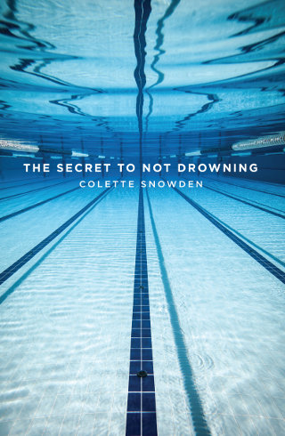 The cover of 'The Secret to Not Drowning' by Colette Snowden.