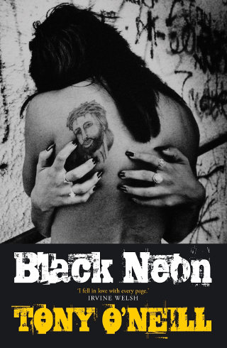 The cover of 'Black Neon' by Tony O'Neill.