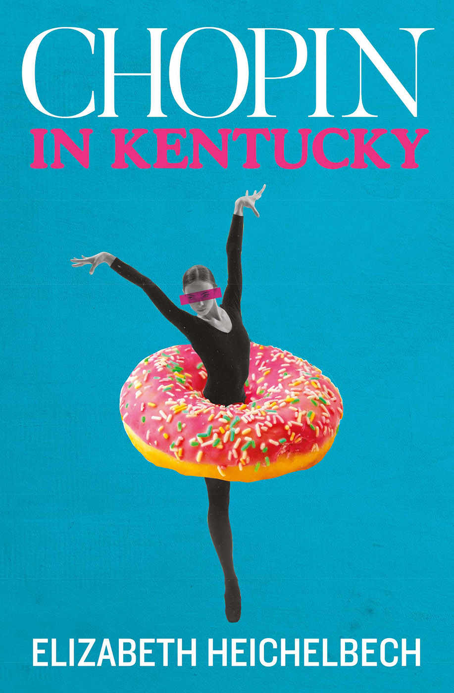 Chopin In Kentucky by Elizabeth Heichelbech (Hardback)
